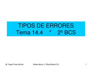 TIPOS DE ERRORES Tema 14.4 * 2º BCS