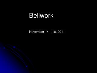 Bellwork