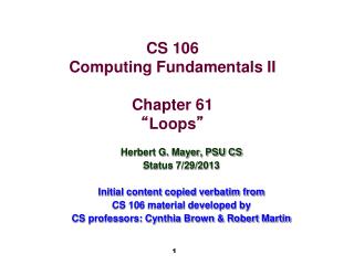 CS 106 Computing Fundamentals II Chapter 61 “ Loops ”