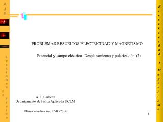 PROBLEMAS RESUELTOS ELECTRICIDAD Y MAGNETISMO