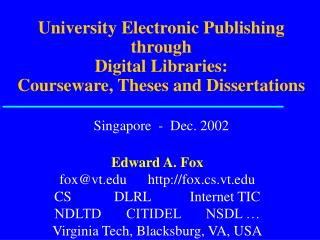 Edward A. Fox fox@vt fox.cs.vt CS DLRL Internet TIC