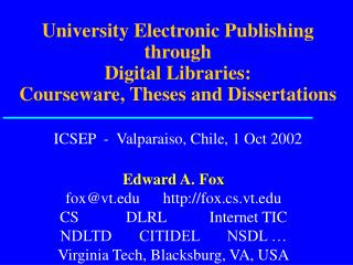 Edward A. Fox fox@vt fox.cs.vt CS DLRL Internet TIC