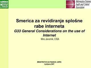 Smerica za revidiranje splošne rabe interneta G33 General Considerations on the use of Internet