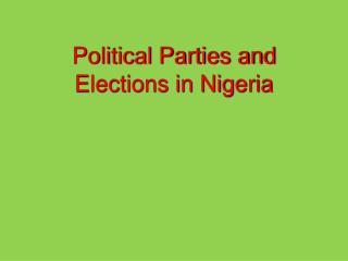 Political Parties and Elections in Nigeria