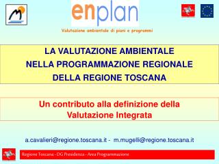 LA VALUTAZIONE AMBIENTALE NELLA PROGRAMMAZIONE REGIONALE DELLA REGIONE TOSCANA