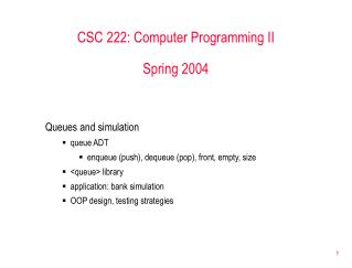 CSC 222: Computer Programming II Spring 2004