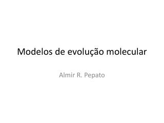 Modelos de evolução molecular