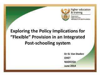Exploring the Policy Implications for “Flexible” Provision in an Integrated Post-schooling system