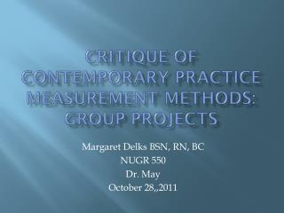 Critique Of Contemporary Practice Measurement Methods: Group Projects