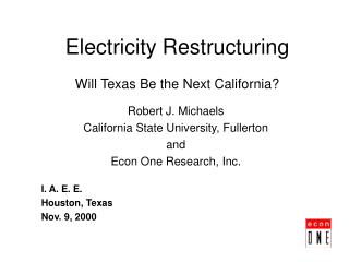 Electricity Restructuring Will Texas Be the Next California?