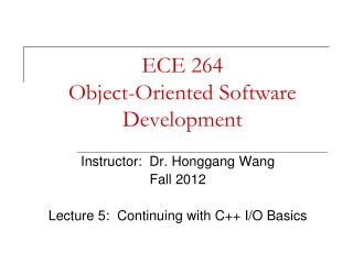 ECE 264 Object-Oriented Software Development