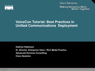 VoiceCon Tutorial: Best Practices in Unified Communications Deployment
