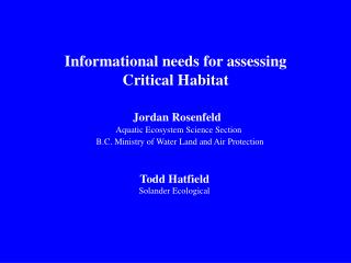 Informational needs for assessing Critical Habitat