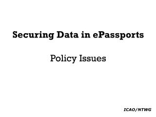 Securing Data in ePassports Policy Issues