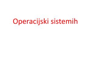 Operacijski sistemih