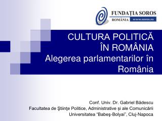 CULTURA POLITICĂ ÎN ROMÂNIA Alegerea parlamentarilor în România
