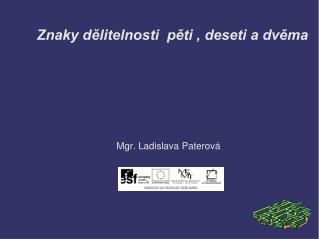 Znaky dělitelnosti pěti , deseti a dvěma