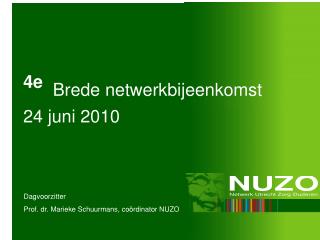 4e Brede netwerkbijeenkomst 24 juni 2010