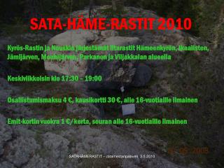 SATA-HÄME-RASTIT 2010