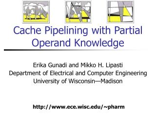 Cache Pipelining with Partial Operand Knowledge