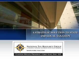 A STRATEGIC SOLUTION TO STATE AND LOCAL TAXATION