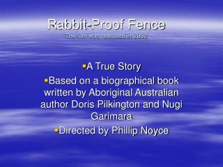 Rabbit-Proof Fence The film was released in 2002