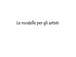 Le modelle per gli artisti