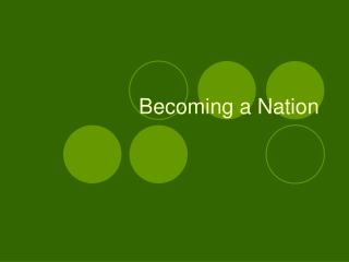 Becoming a Nation