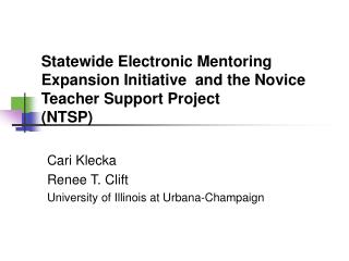 Statewide Electronic Mentoring Expansion Initiative and the Novice Teacher Support Project (NTSP)