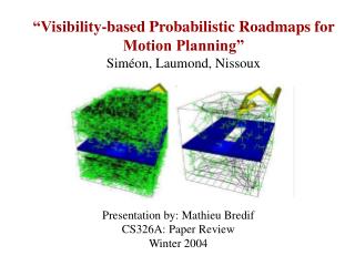 “Visibility-based Probabilistic Roadmaps for Motion Planning” Siméon, Laumond, Nissoux