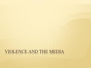 Violence and the media