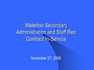 Waterloo Secondary Administration and Staff Rep Contract In-Service