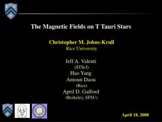 The Magnetic Fields on T Tauri Stars