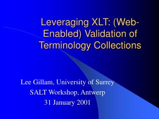Leveraging XLT: (Web-Enabled) Validation of Terminology Collections