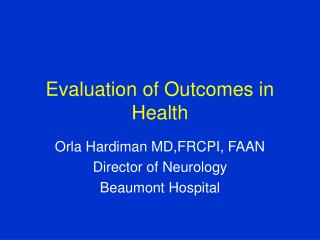 Evaluation of Outcomes in Health