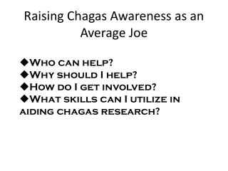 Raising Chagas Awareness as an Average Joe