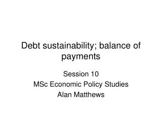 Debt sustainability; balance of payments