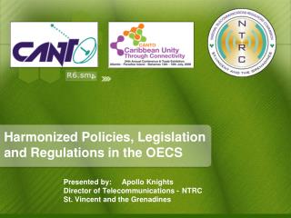 Harmonized Policies, Legislation and Regulations in the OECS