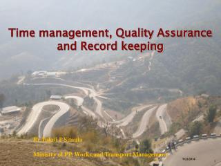 Time management, Quality Assurance and Record keeping