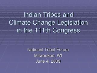 Indian Tribes and Climate Change Legislation in the 111th Congress
