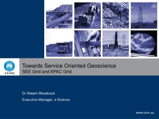 Towards Service Oriented Geoscience SEE Grid and APAC Grid