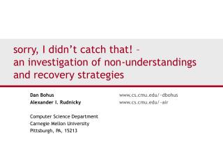 sorry, I didn’t catch that! – an investigation of non-understandings and recovery strategies