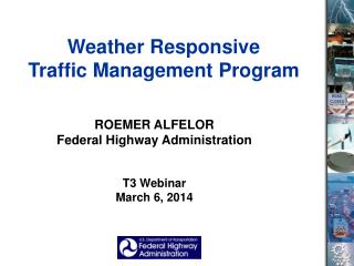 Weather Responsive Traffic Management Program