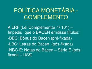 POLÍTICA MONETÁRIA - COMPLEMENTO