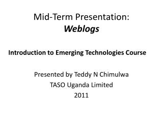 Mid-Term Presentation: Weblogs