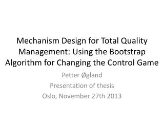 Petter Øgland Presentation of thesis Oslo, November 27th 2013