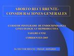 ABORTO RECURRENTE-CONSIDERACIONES GENERALES