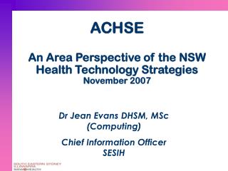 ACHSE An Area Perspective of the NSW Health Technology Strategies November 2007