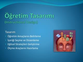 Öğretim Tasarımı ( Instructional Design )