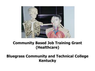 Community Based Job Training Grant (Healthcare) Bluegrass Community and Technical College Kentucky